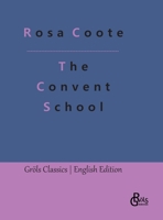 The Convent School: Early Experiences of a Young Flagellant 3988289078 Book Cover