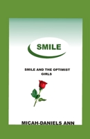 Smile: Smile and the Optimist Girls B09X49T8J6 Book Cover