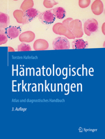 Hämatologische Erkrankungen: Atlas und diagnostisches Handbuch 366259546X Book Cover