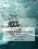 1492: After Expelling the Moorish Jews 1979974020 Book Cover