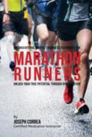 Unconventional Mental Toughness Techniques for Marathon Runners: Unlock Your True Potential Through Visualization 1512242527 Book Cover