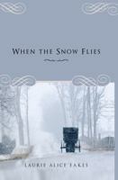 When the Snow Flies 0803477767 Book Cover