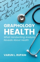 Graphology Health: What Handwriting Analysis Reveals About Health B0HCC779N5 Book Cover