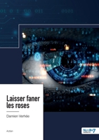 Laisser faner les roses 2383514594 Book Cover