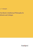 Text-Book in Intellectual Philosophy for Schools and Colleges 3382184621 Book Cover