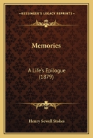 Memories: A Life's Epilogue 1167599586 Book Cover