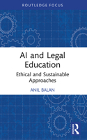 AI and Legal Education: Ethical and Sustainable Approaches 1003863558 Book Cover