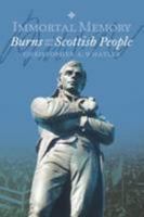 Immortal Memory: Burns and the Scottish People 1910900087 Book Cover