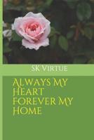 Always My Heart Forever My Home (Montana Home Series Book 1) 152186652X Book Cover