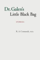 Dr. Galen's Little Black Bag: Stories 0981477356 Book Cover