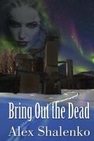 Bring Out the Dead 1535389710 Book Cover