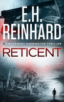 Reticent (The Nash Harrington Crime Thriller Series) B0CMXGNNYB Book Cover