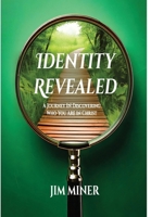 Identity Revealed: A Journey in Discovering Who You Are in Christ B0F885GWMY Book Cover