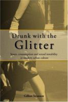 Drunk with the Glitter 0415061318 Book Cover