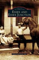 Essex and Essex Junction (Images of America: Vermont) 0738535788 Book Cover