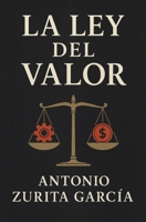 La Ley del Valor: Análisis sobre los precios (Spanish Edition) B0FHW935D1 Book Cover