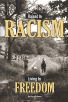 Raised in Racism 1637955006 Book Cover