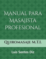 Quiromasaje Método M.T.I.: Manual para masajista profesional B0BMZP46TW Book Cover