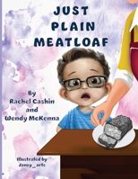 Just Plain Meatloaf B0BHLCJBYR Book Cover