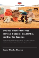 Enfants placés dans des centres d'accueil en Zambie, combler les lacunes (French Edition) 6207721160 Book Cover