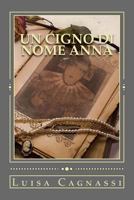 Un cigno di nome Anna 1497344700 Book Cover