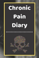 Chronic Pain Diary: Daily Assessment Pages, Treatment History, Doctors Appointments Monitor Pain Location, Symptoms, Relief Treatment Notebook Journal Template 1676698116 Book Cover