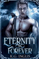 Eternity Is Forever (Eternal Series) 1763506177 Book Cover