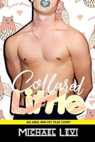 Collared Little: An ABDL MM Pet Play Story B0948N68FC Book Cover