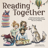 Reading Together: A Heartwarming Story About Bonding with Your Child Through the Love of Reading 1950968928 Book Cover