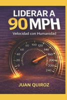 Liderar a 90 MPH: Velocidad con Humildad (Spanish Edition) B0GPQNLQW3 Book Cover