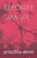 réecrire ma vie (French Edition) B0DPN7B8XL Book Cover