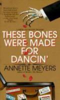 These Bones Were Made for Dancin' 0553569767 Book Cover