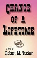 Chance of a Lifetime 1425725309 Book Cover