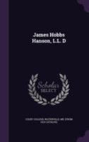 James Hobbs Hanson, L. L. D 1172455872 Book Cover