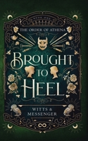 Brought To Heel 1068241608 Book Cover