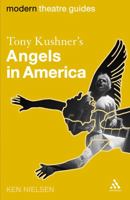 Tony Kushner's Angels in America (Modern Theatre Guides) 0826495044 Book Cover