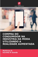 Compra Do Consumidor Na Indústria Da Moda Utilizando a Realidade Aumentada (Portuguese Edition) 6207223926 Book Cover