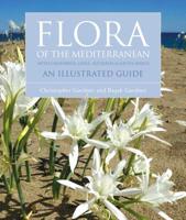 Flora of the Mediterranean: An Illustrated Guide 1472970268 Book Cover