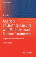 Analysis of Electrical Circuits with Variable Load Regime Parameters: Projective Geometry Method 3030353656 Book Cover