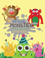 My Cool Monster Coloring Book for Kids: The Monster Book Monster Activity Book Coloring Book for Kids Ages 4-8 Fun Activity 929480920X Book Cover