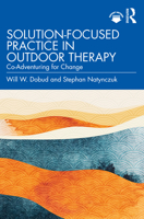 Solution-Focused Practice in Outdoor Therapy 1032108819 Book Cover