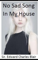 No Sad Song In My House B08JKRR42F Book Cover