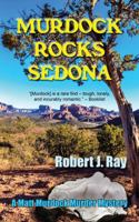 Murdock Rocks Sedona 1603813373 Book Cover