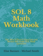 SOL 8 Math Workbook: The Most Effective Exercises and Review 8th Grade SOL Math Questions 1699721386 Book Cover