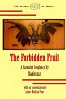 The Forbidden Fruit: A Satanist Prophecy By Darkstar 1440460175 Book Cover