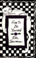 How to Be Yourself 0062507729 Book Cover