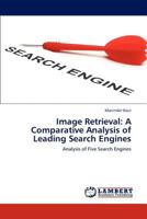 Image Retrieval: A Comparative Analysis of Leading Search Engines 3659228362 Book Cover