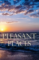 Pleasant Places: Reflections on the Christian Life 099824452X Book Cover