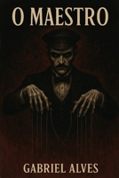 O Maestro (Fragmentos do Último Homem) (Portuguese Edition) B0FLYLYWZF Book Cover