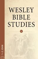 Wesley Bible Studies: 1-3 John 0898278562 Book Cover